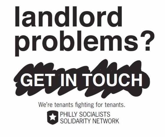 A flyer reading "landlord problems? get in touch. We're tenants fighting for tenants. Philly Socialists Solidarity Network"